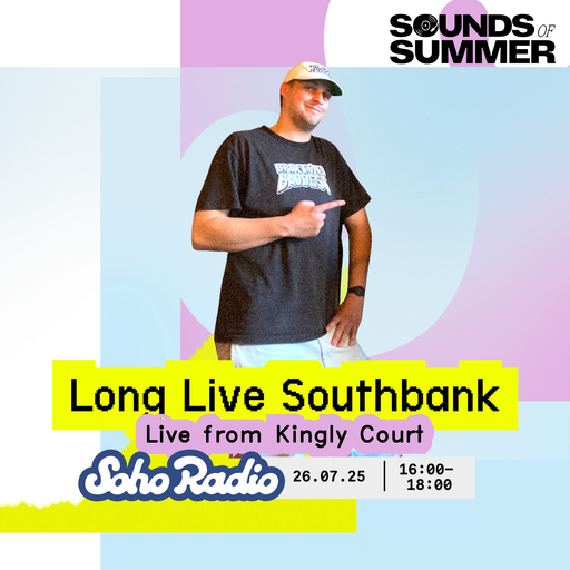 Long Live Southbank's Political Broadcast - Live from Kingly Court (26/07/2025)