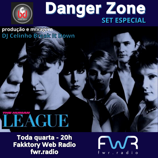 Danger Zone 029 - Set Especial The Human League - 7.4.2021
