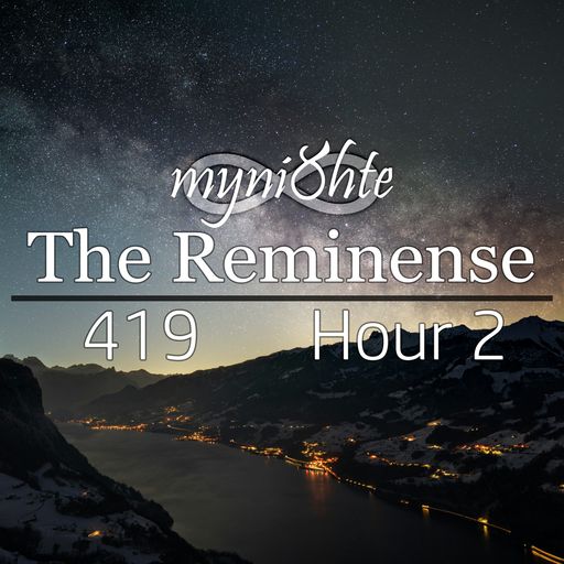 The Reminense 419 - Hour 2