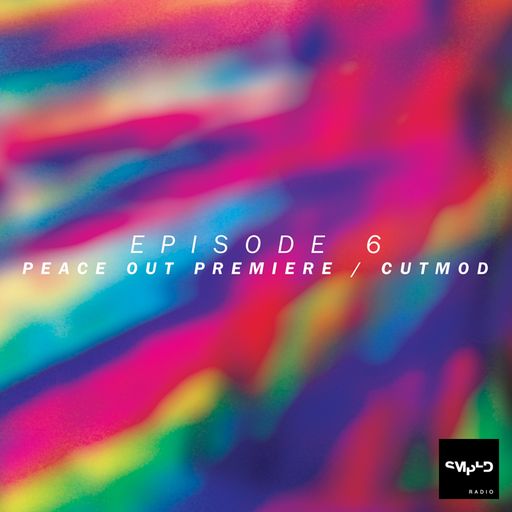 Sampled Radio 06: Peace Out Premiere & CutMod