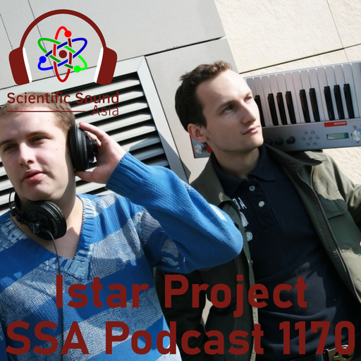 Scientific Sound Asia Radio Podcast 1170, Istar Project episode 1.