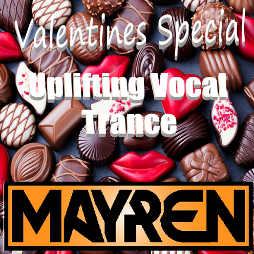 Valentines Week Special - Uplifting Vocal Trance - Mixed By MAYREN