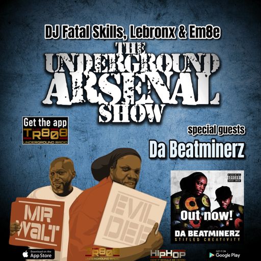 The Underground Arsenal Show 7-21-24 with Special Guests Da Beatminerz