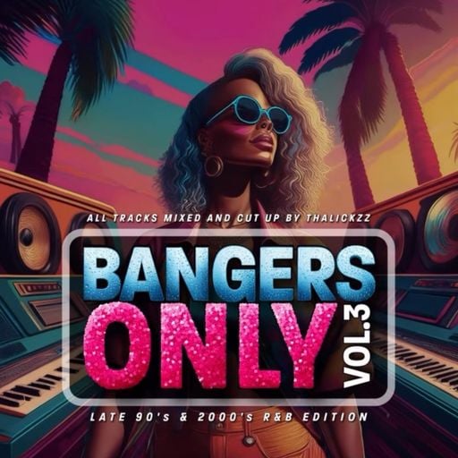 thaLiCKzz - Bangers Only Vol. 3