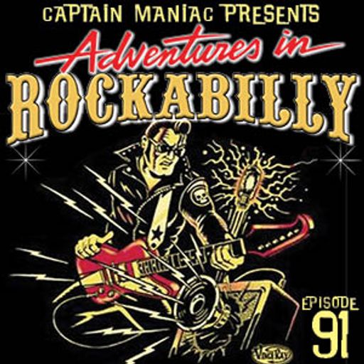 Episode 91 / Adventures In Rockabilly