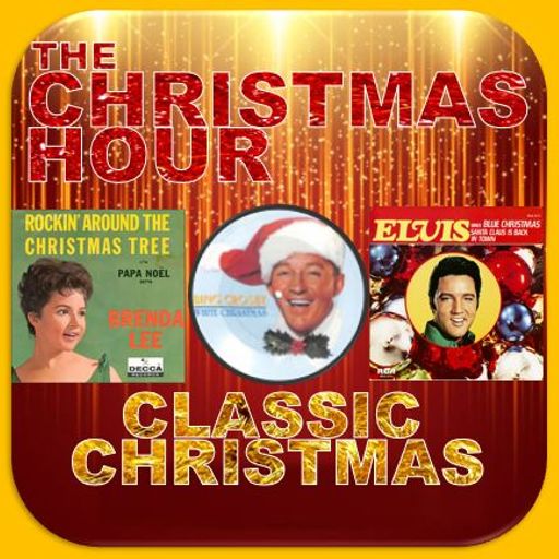 THE CHRISTMAS HOUR : CLASSIC CHRISTMAS