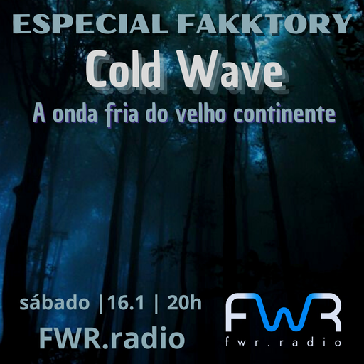 Especial Fakktory - Coldwave - 16.1.2021