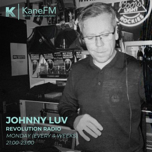 Kane 103.7 FM - Revolution Radio With Johnny Luv - 01.06.2026