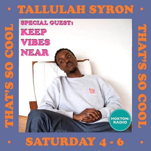 THAT'S SO COOL WITH TALLULAH SYRON 29.05.21