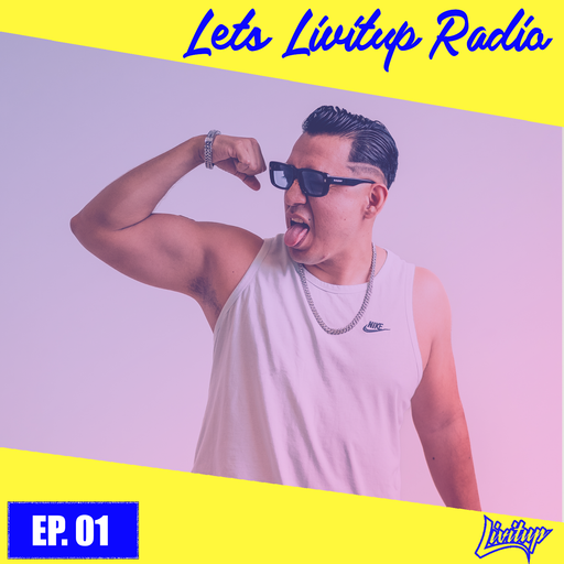 Lets Livitup Radio EP. 01 - DJ Livitup Miami