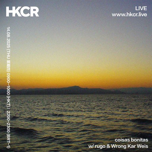 coisas bonitas w/ rugo & Wrong Kar Weis - 14/08/2025