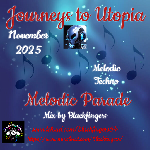JOURNEYS TO UTOPIA - MELODIC PARADE - NOVEMBER 2025