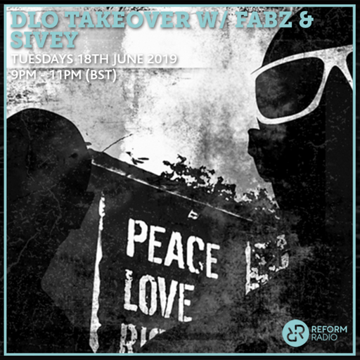 dLo Takeover w/ Fabz & Sivey 18th June 2019