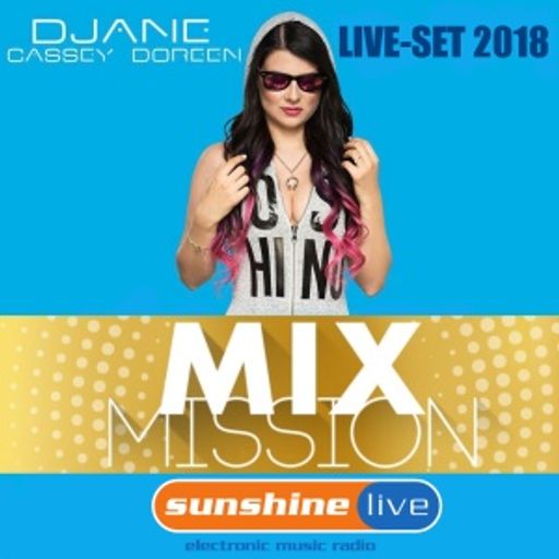 Cassey Doreen - Sunshine live Mix Mission 2018