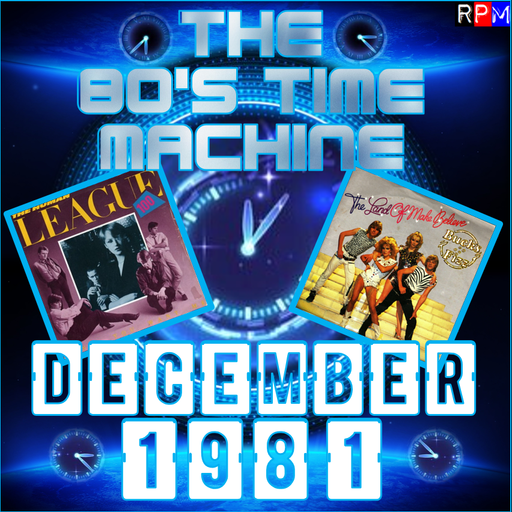 THE 80'S TIME MACHINE - DECEMBER 1981