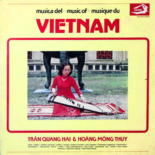 AM NHAC KHONG THE PHAN LOAI [Unclassifiable Traditional and Classical Music from Vietnam] - PART TWO