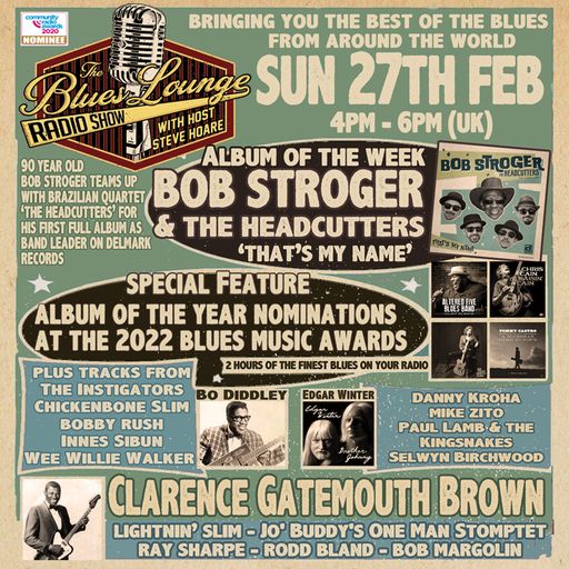 The Blues Lounge Radio Show Feb 27th 2022 - Album of the Week from Bob Stroger & The Headcutters