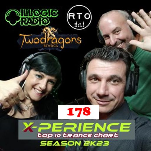 X-PERIENCE TOP 10 TRANCE CHART 178 Radio TwoDragons 21.12.2023