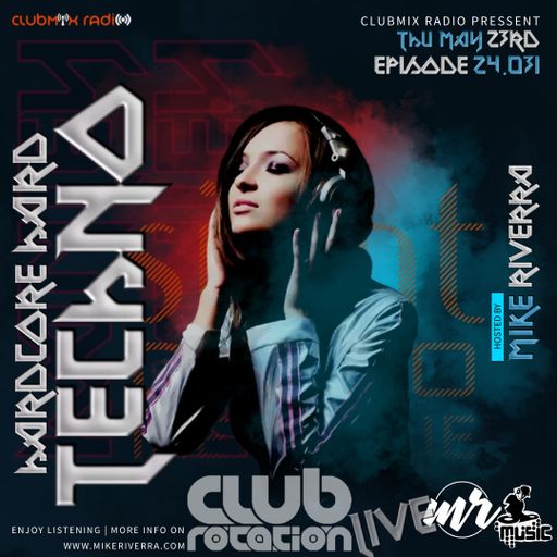 Mike Riverra - Club Rotation Live 24.031 (Hardcore Hard Techno)