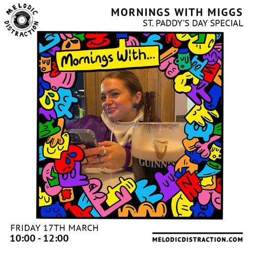 Mornings With Miggs - St. Paddy's Day Special (17th March '23)