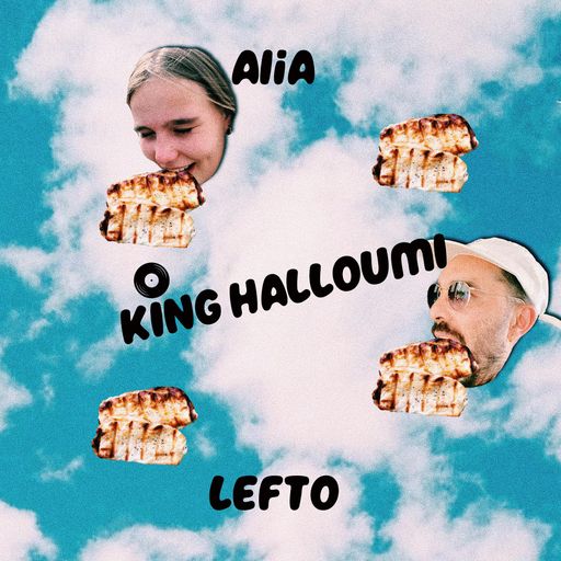 AliA X LEFTO PRESENT *** KING HALLOUMI ***