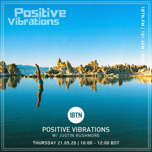Postive Vibrations w/ Justin Rushmore - 21.05.2020