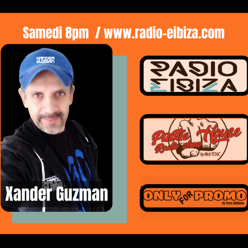 OnlyForPromo / Public House Radioshow / Radio Eibiza / Xander Guzman