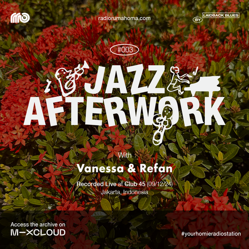 Jazz Afterwork by Laidback Blues #003 With Vanessa & Refan (09/12/2024)