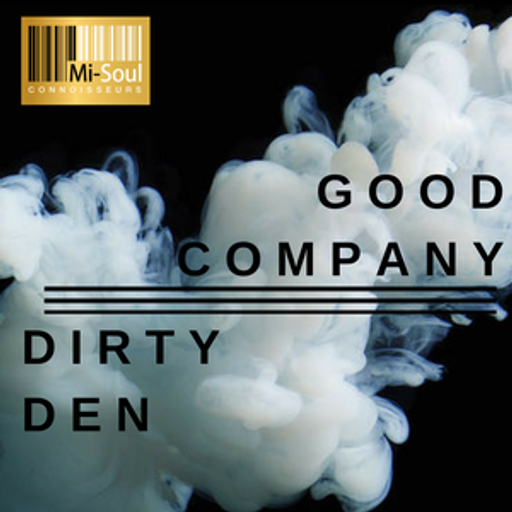 Good Company w/ Dirty Den - 20/6/2018