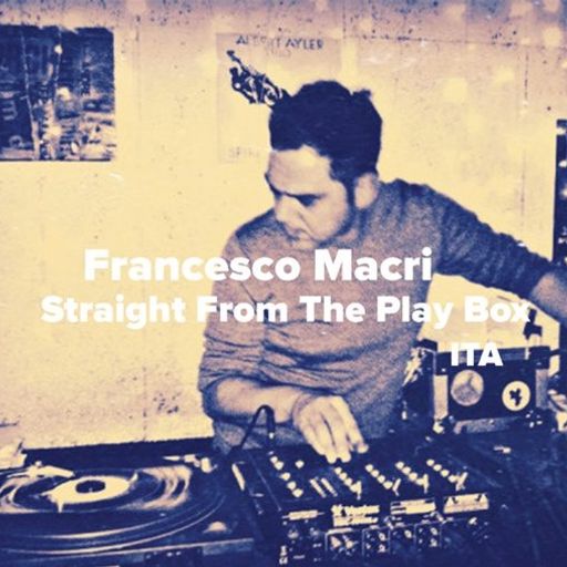 Francesco Macri - Straight From The Play Box