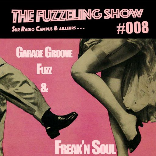 The Fuzzeling Show #08 : Exotic & Groovy