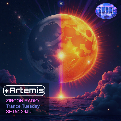Artēmis on Zircon Radio - Trance Tuesday - SET54 29JUL