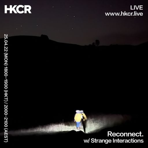 Reconnect. w/ Strange Interactions - 25/04/2022