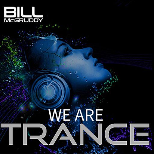 We Are Trance - Mxd By Bill Mcgruddy (March 2026)
