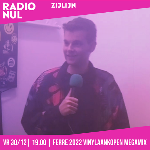 Ferre - Zijlijn - Episode 24 - 2022 Vinylaankopen Mix / 30-12-2022