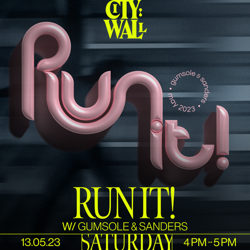 Run It! w/ Gumsole & Sanders - May 2023