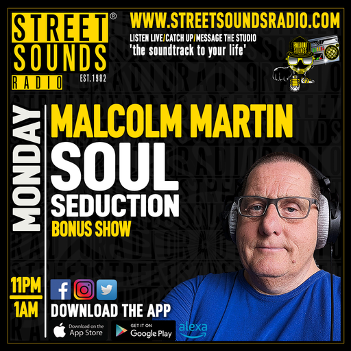 Soul Seduction with Malcom Martin on Street Sounds Radio 2300-0100 04/11/2024