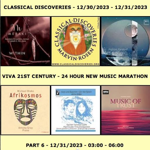 Viva 21st Century New Music Marathon 2023 - Part 6