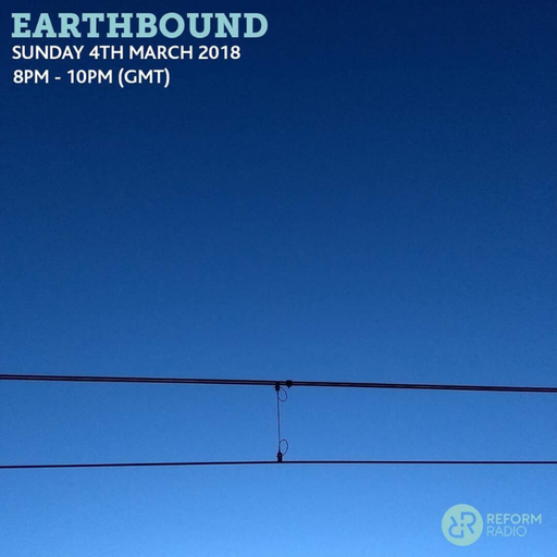 Earthbound 4th March 2018