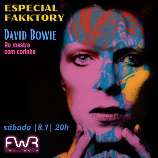 Especial Fakktory - David Bowie - 8.1.2022
