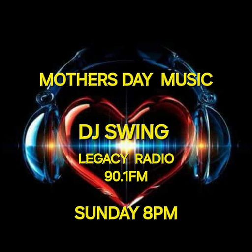 DJ Swing Legacy Radio 90.1 FM 30th March Mothers Day Show 2025