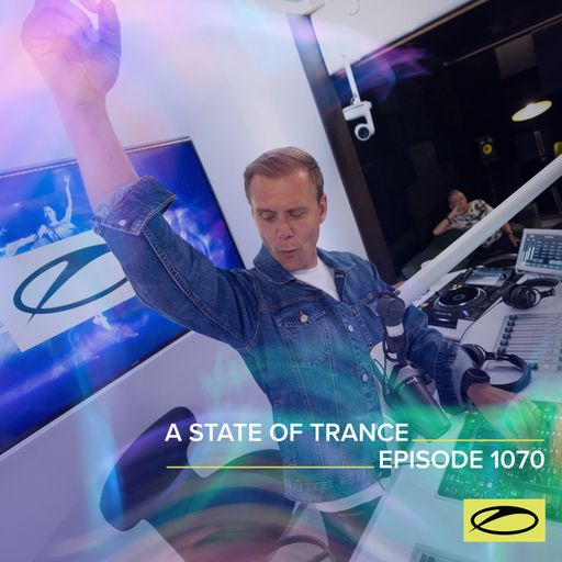 A State of Trance Episode 1070 - Armin van Buuren (ASOT 1070)