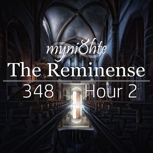 The Reminense 348 - Hour 2