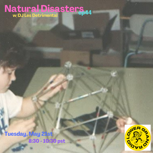 Natural Disasters ep44 w/ DJ Les Detrimental (05.21.24)
