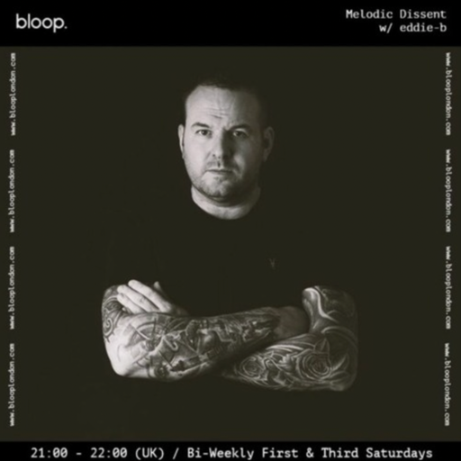 Melodic Dissent w/ eddie-b - 19.02.22