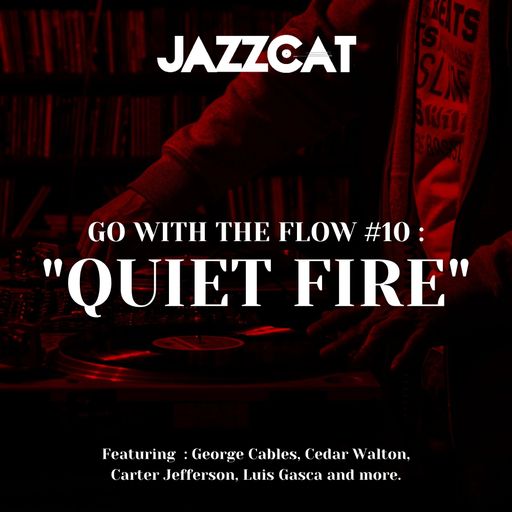 Go with the flow #10 : "Quiet fire"