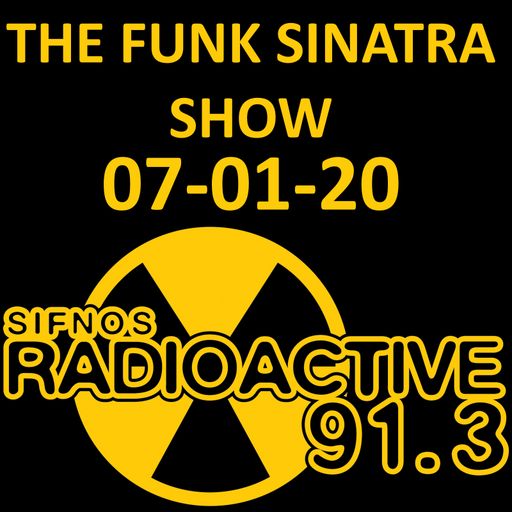 The Funk Sinatra Show - 010 - 07-01-20 - Don't You Ever Stop