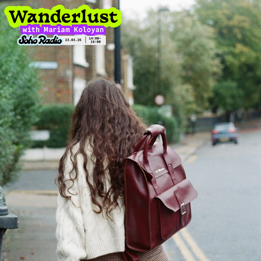 Wanderlust with Mariam Koloyan (21/03/2026)
