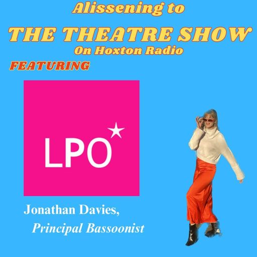 The Theatre Show with Alissa Finn X LPO
