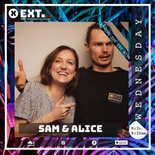 Chewing the fat with Sam & Alice - 22 JUN 2022